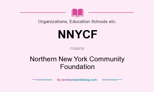 What does NNYCF mean? It stands for Northern New York Community Foundation
