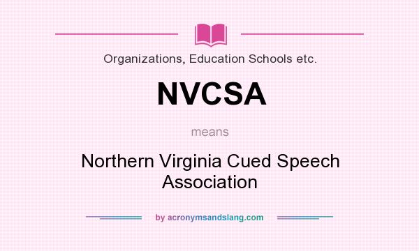 What does NVCSA mean? It stands for Northern Virginia Cued Speech Association
