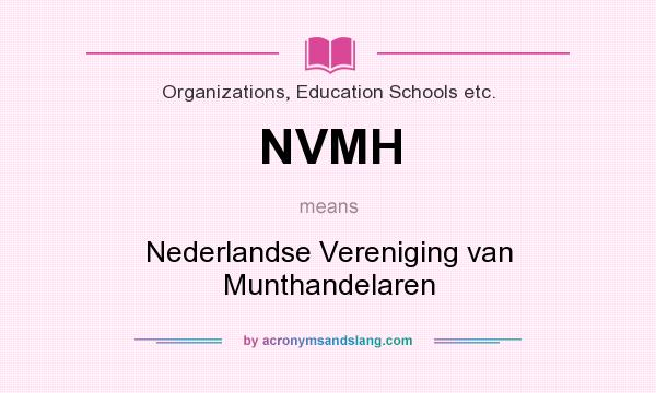 What does NVMH mean? It stands for Nederlandse Vereniging van Munthandelaren