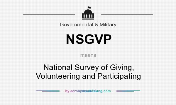 What does NSGVP mean? It stands for National Survey of Giving, Volunteering and Participating