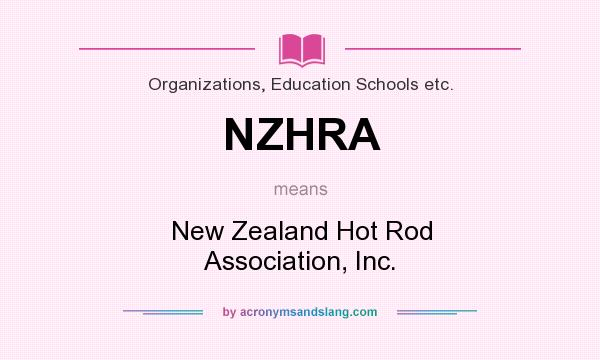 What does NZHRA mean? It stands for New Zealand Hot Rod Association, Inc.