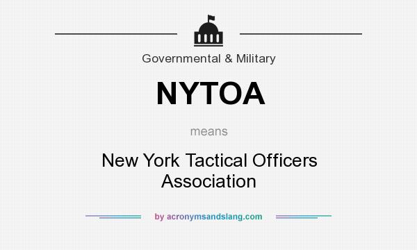 What does NYTOA mean? It stands for New York Tactical Officers Association