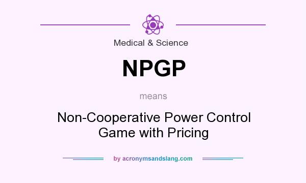 What does NPGP mean? It stands for Non-Cooperative Power Control Game with Pricing