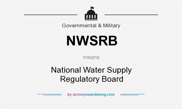 What does NWSRB mean? It stands for National Water Supply Regulatory Board