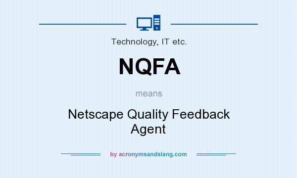 What does NQFA mean? It stands for Netscape Quality Feedback Agent