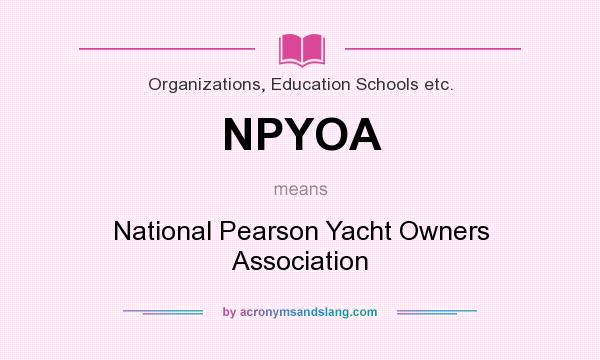 What does NPYOA mean? It stands for National Pearson Yacht Owners Association