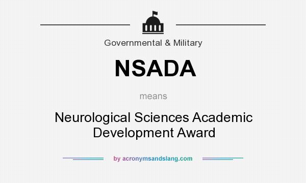 What does NSADA mean? It stands for Neurological Sciences Academic Development Award