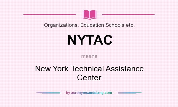 What does NYTAC mean? It stands for New York Technical Assistance Center