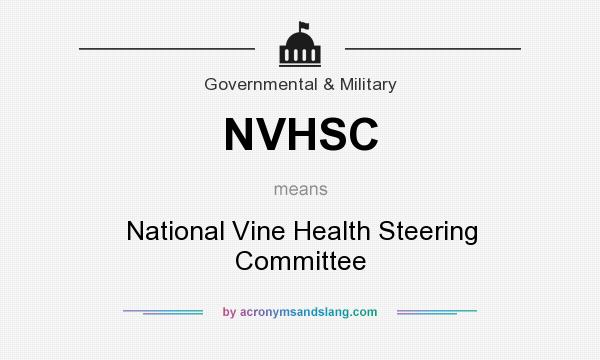What does NVHSC mean? It stands for National Vine Health Steering Committee