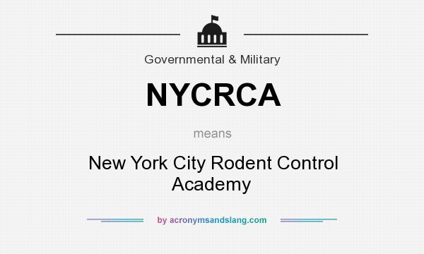 What does NYCRCA mean? It stands for New York City Rodent Control Academy
