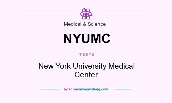 What does NYUMC mean? It stands for New York University Medical Center