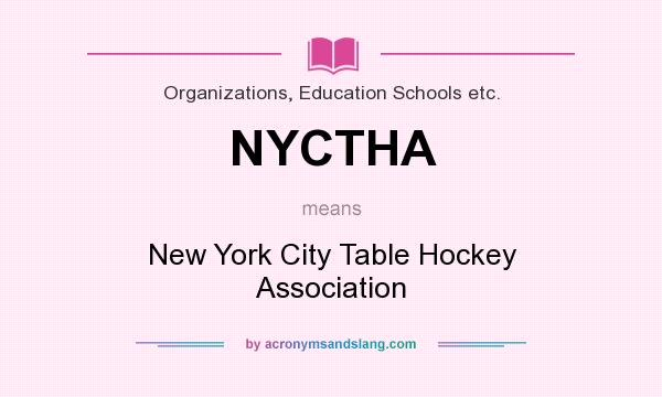 What does NYCTHA mean? It stands for New York City Table Hockey Association