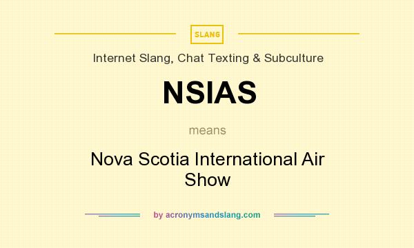 What does NSIAS mean? It stands for Nova Scotia International Air Show