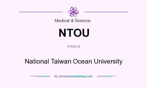 What does NTOU mean? It stands for National Taiwan Ocean University