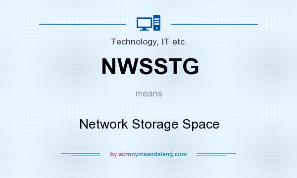 What does NWSSTG mean? It stands for Network Storage Space