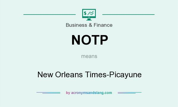 What does NOTP mean? It stands for New Orleans Times-Picayune