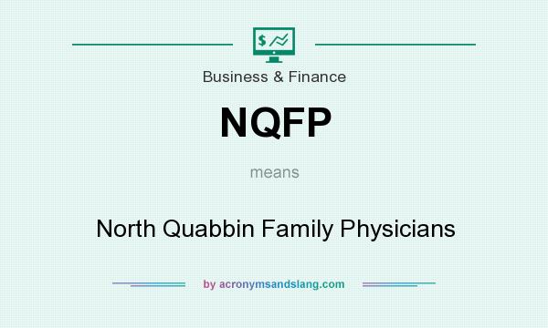 What does NQFP mean? It stands for North Quabbin Family Physicians