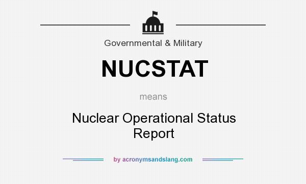 What does NUCSTAT mean? It stands for Nuclear Operational Status Report