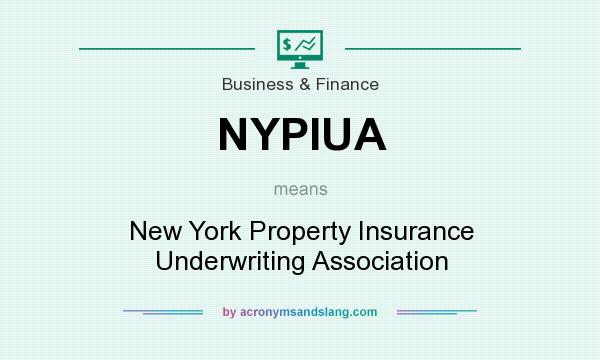 What does NYPIUA mean? It stands for New York Property Insurance Underwriting Association