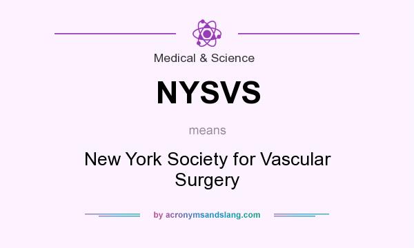 What does NYSVS mean? It stands for New York Society for Vascular Surgery