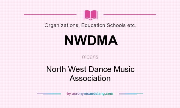 What does NWDMA mean? It stands for North West Dance Music Association
