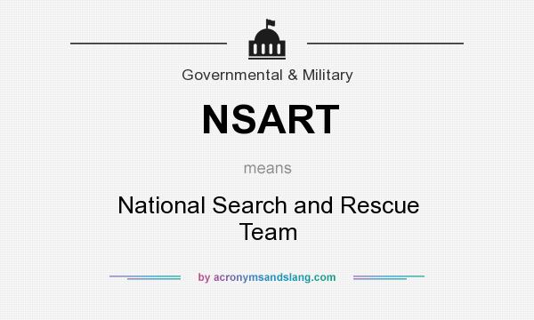 What does NSART mean? It stands for National Search and Rescue Team