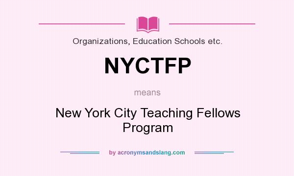 What does NYCTFP mean? It stands for New York City Teaching Fellows Program