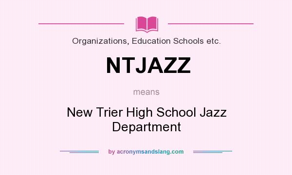 What does NTJAZZ mean? It stands for New Trier High School Jazz Department
