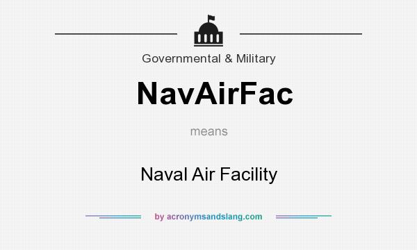 What does NavAirFac mean? It stands for Naval Air Facility