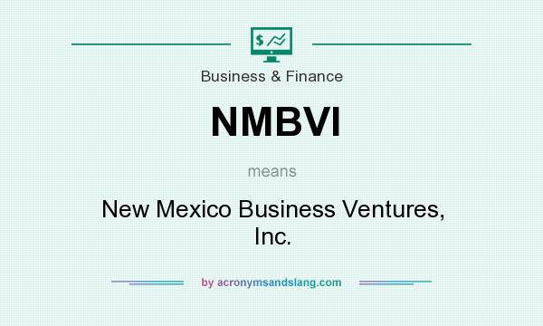 What does NMBVI mean? It stands for New Mexico Business Ventures, Inc.
