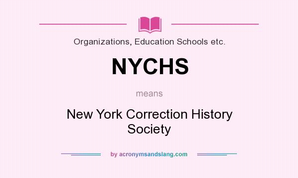 What does NYCHS mean? It stands for New York Correction History Society