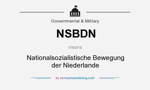 What does NSBDN mean? It stands for Nationalsozialistische Bewegung der Niederlande