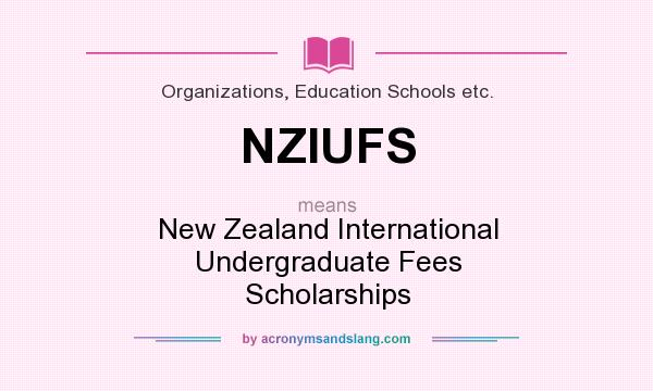 What does NZIUFS mean? It stands for New Zealand International Undergraduate Fees Scholarships