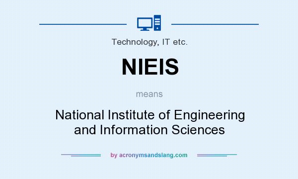 What does NIEIS mean? It stands for National Institute of Engineering and Information Sciences