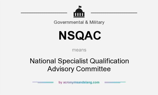 What does NSQAC mean? It stands for National Specialist Qualification Advisory Committee