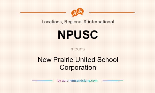 What does NPUSC mean? It stands for New Prairie United School Corporation