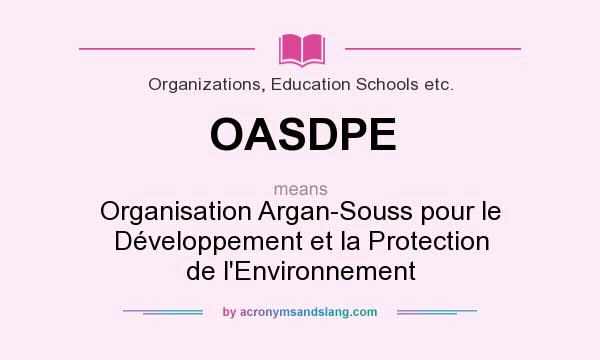 What does OASDPE mean? It stands for Organisation Argan-Souss pour le Développement et la Protection de l`Environnement