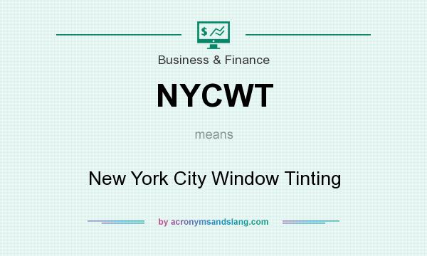 What does NYCWT mean? It stands for New York City Window Tinting