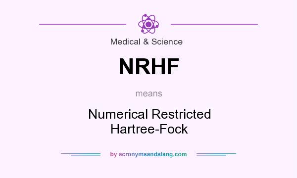 What does NRHF mean? It stands for Numerical Restricted Hartree-Fock