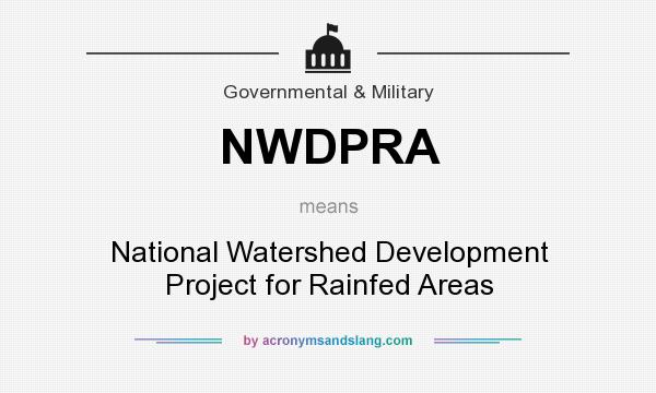 What does NWDPRA mean? It stands for National Watershed Development Project for Rainfed Areas