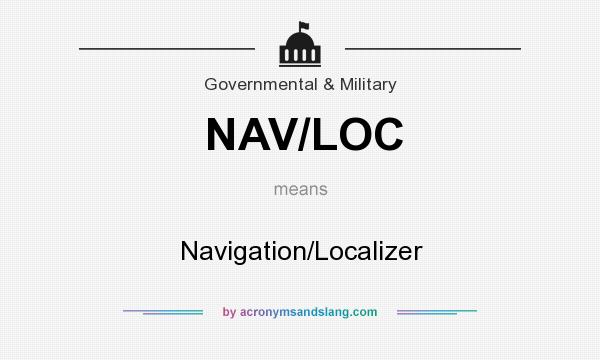 What does NAV/LOC mean? It stands for Navigation/Localizer