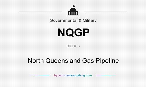 What does NQGP mean? It stands for North Queensland Gas Pipeline