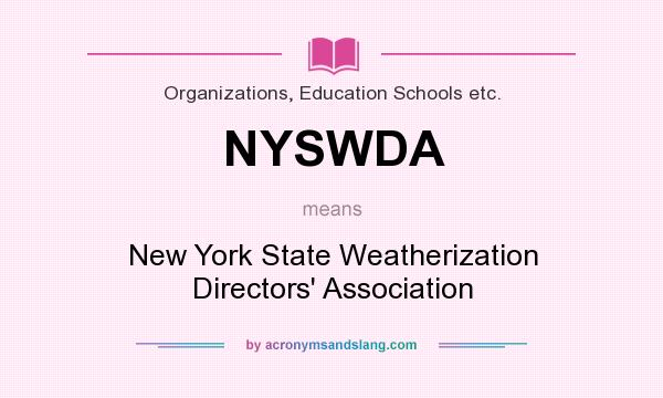 What does NYSWDA mean? It stands for New York State Weatherization Directors` Association