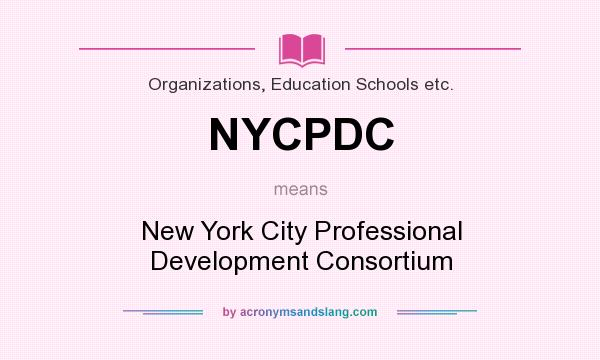What does NYCPDC mean? It stands for New York City Professional Development Consortium