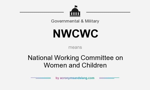 What does NWCWC mean? It stands for National Working Committee on Women and Children