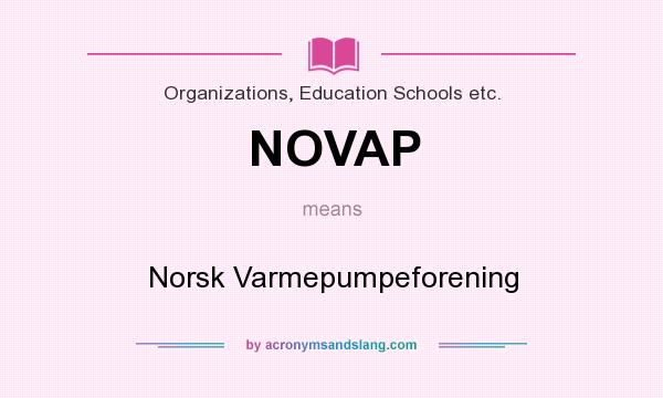 What does NOVAP mean? It stands for Norsk Varmepumpeforening