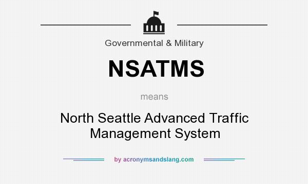 What does NSATMS mean? It stands for North Seattle Advanced Traffic Management System