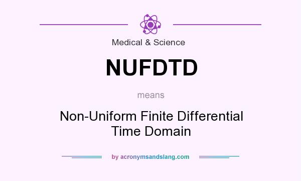 What does NUFDTD mean? It stands for Non-Uniform Finite Differential Time Domain