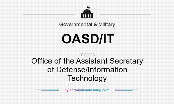 What does OASD/IT mean? It stands for Office of the Assistant Secretary of Defense/Information Technology