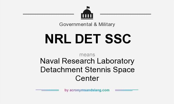 What does NRL DET SSC mean? It stands for Naval Research Laboratory Detachment Stennis Space Center